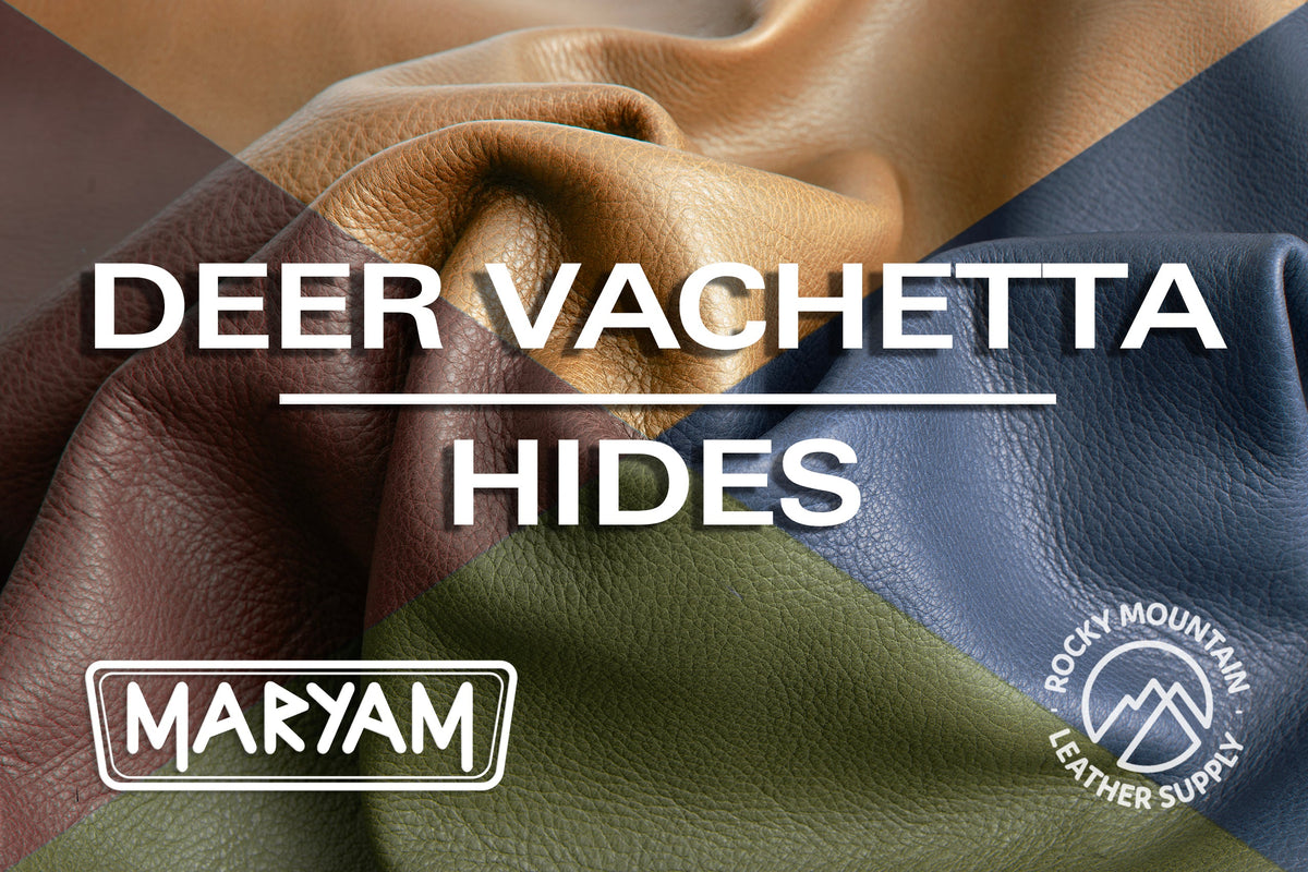 Maryam 🇮🇹 - Deer Vachetta - Veg Tanned Leather (HIDES)