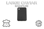 Tanneries Haas 🇫🇷 - Caviar (Large)- Luxury Calfskin Leather (SAMPLES)
